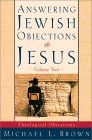 Answering Jewish Objections to Jesus by Michael Brown