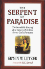 The Serpent of Paradise by Erwin W. Lutzer